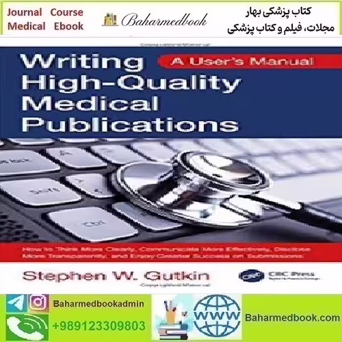 Writing High Quality Medical Publications A User's Manual 2019