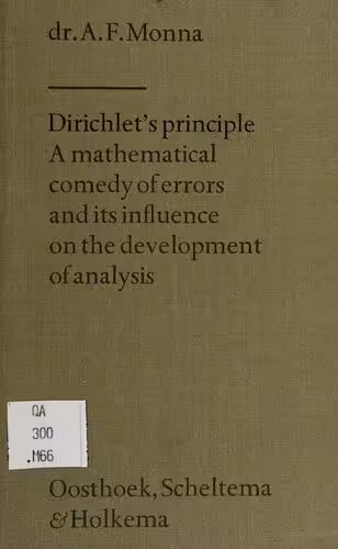 خرید و دانلود نسخه کامل کتاب Dirichlet&#039;s principle: A mathematical comedy of errors and its influence on the development of analysis