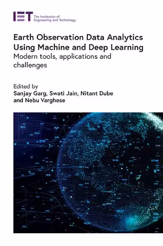 خرید و دانلود نسخه کامل کتاب Earth Observation Data Analytics Using Machine and Deep Learning: Modern tools, applications and challenges