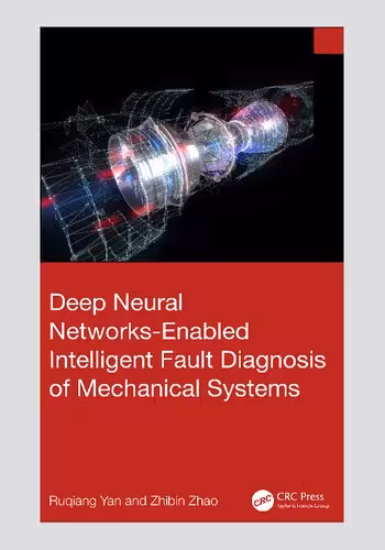 خرید و دانلود نسخه کامل کتاب Deep Neural Networks-Enabled Intelligent Fault Diagnosis of Mechanical Systems