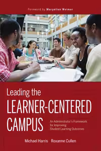 خرید و دانلود نسخه کامل کتاب Leading the Learner-Centered Campus: An Administrator's Framework for Improving Student Learning Outcomes (The Jossey-Bass Higher and Adult Education Series)