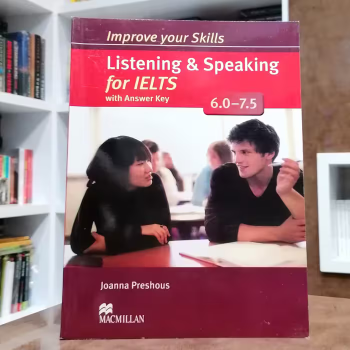 کتاب Improve your Skills Listening and Speaking for IELTS 6.0-7.5