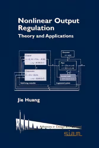 خرید و دانلود نسخه کامل کتاب Nonlinear output regulation: theory and applications
