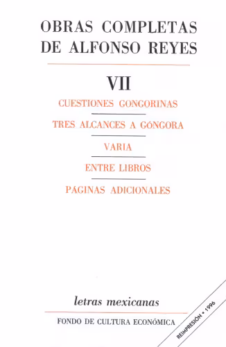 خرید و دانلود نسخه کامل کتاب Obras completas, VII : Cuestiones gongorinas, Tres alcances a Gongora, Varia, Entre libros, Paginas adicionales a Gongora, Varia (Spanish Edition)