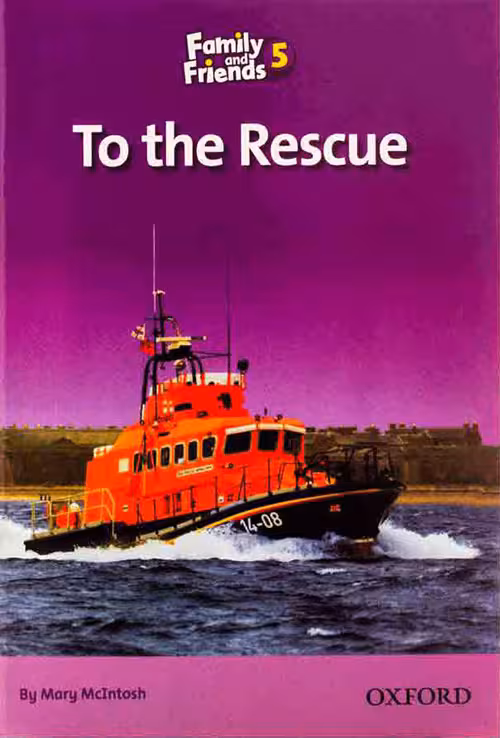 Family and Friends Readers 5 To the Rescue