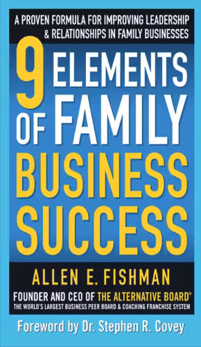خرید و دانلود نسخه کامل کتاب 9 Elements of Family Business Success: A Proven Formula for Improving Leadership