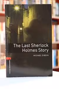Oxford Bookworms 3 The Last Sherlock Holmes Story