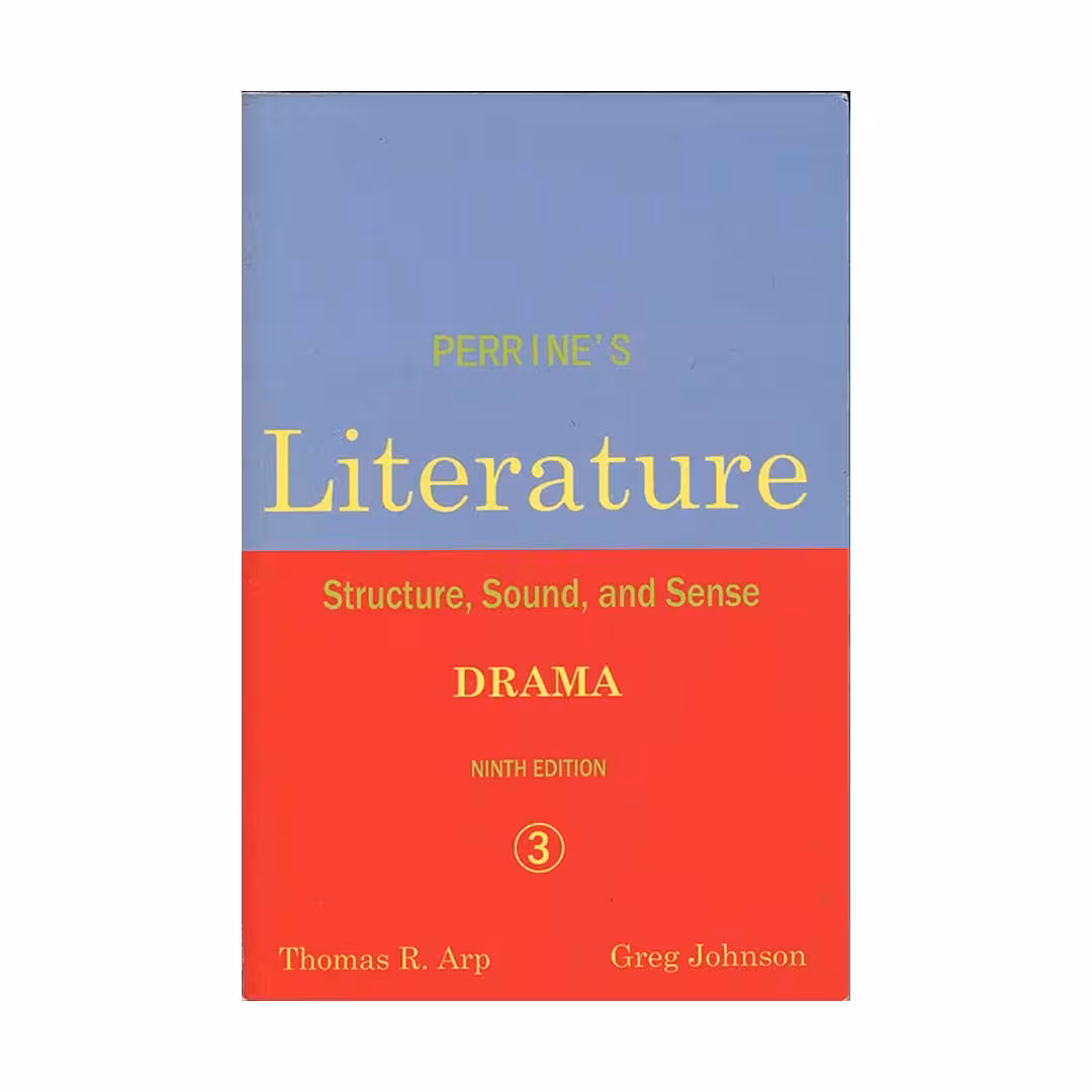 Perrine’s Literature Structure Sound and Sense Drama 3 Ninth Edition پرینز لیتریچر استراکچر دراما سه ویرایش نهم