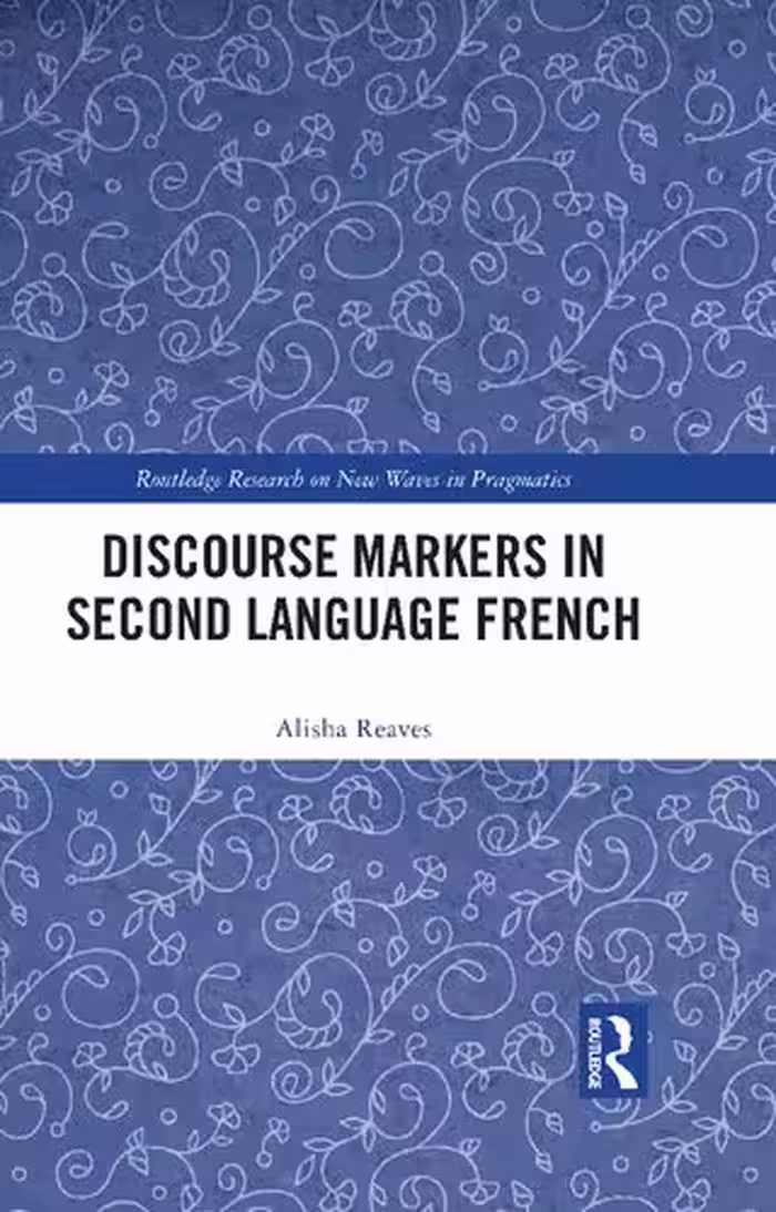 خرید و دانلود نسخه کامل کتاب Discourse Markers in Second Language French