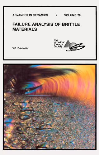 خرید و دانلود نسخه کامل کتاب Failure Analysis of Brittle Materials: Advances in Ceramics (Advances in Ceramics, Vol 28)