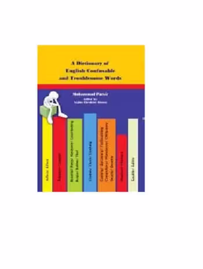 A dictionary of English confusable and troublesome words