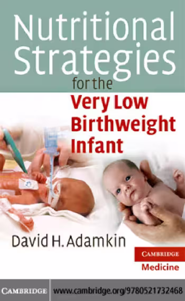 خرید و دانلود نسخه کامل کتاب Nutritional Strategies for the Very Low Birthweight Infant