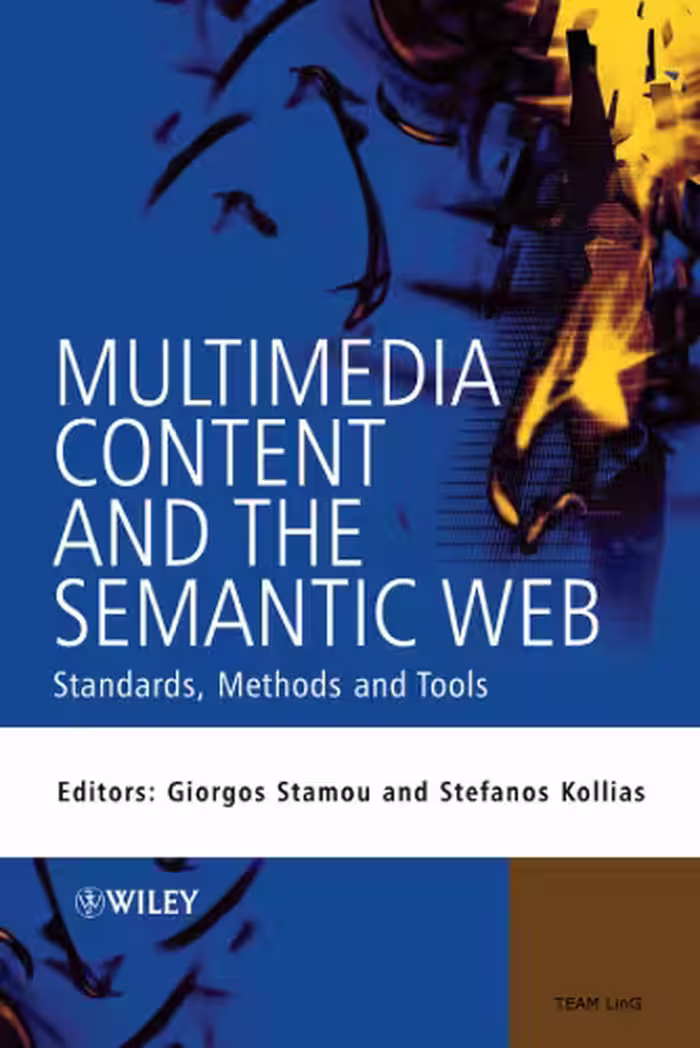 خرید و دانلود نسخه کامل کتاب Multimedia Content and the Semantic Web: Standards, Methods and Tools