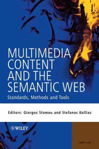 خرید و دانلود نسخه کامل کتاب Multimedia Content and the Semantic Web: Standards, Methods and Tools