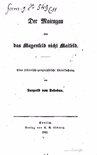 خرید و دانلود نسخه کامل کتاب Der Maiengau oder das Mayenfeld nicht Maifeld. Eine historisch-geographische Untersuchung