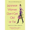 کتاب Japanese Women Don,t Get Old or Fat اثر William Doyle and Naomi Moriyama انتشارات Delta