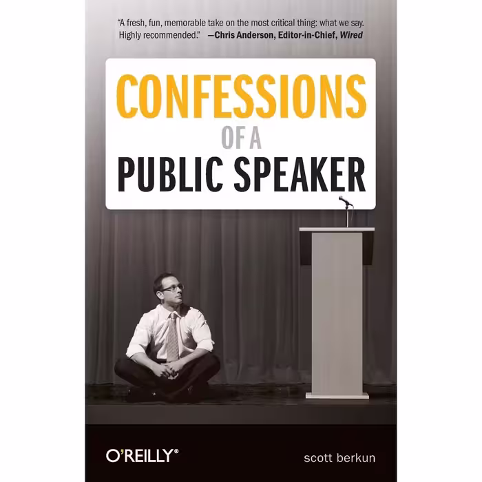 کتاب Confessions of a Public Speaker اثر Scott Berkun انتشارات O'Reilly Media