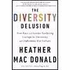 کتاب The Diversity Delusion اثر Heather Mac Donald انتشارات St. Martin Press