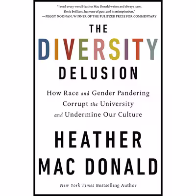 کتاب The Diversity Delusion اثر Heather Mac Donald انتشارات St. Martin Press