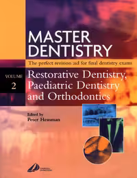 خرید و دانلود نسخه کامل کتاب Master Dentistry - Restorative Dentistry, Paediatric Dentistry and Orthodontics: Restorative Dentistry - Paediatric Dentistry and Orthodontics Volume 2