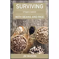 کتاب زبان اصلی Surviving With Beans And Rice اثر JM Mason