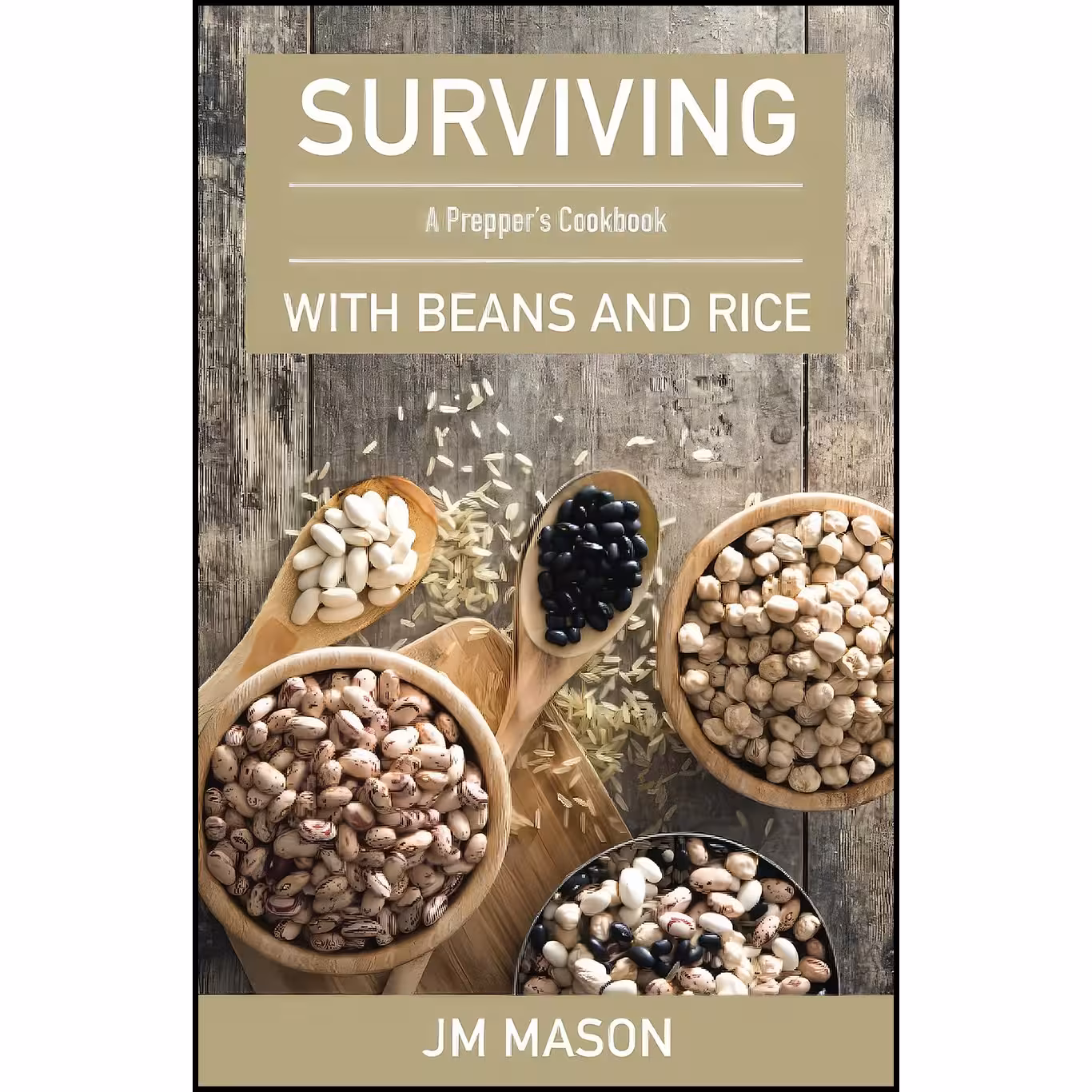 کتاب زبان اصلی Surviving With Beans And Rice اثر JM Mason