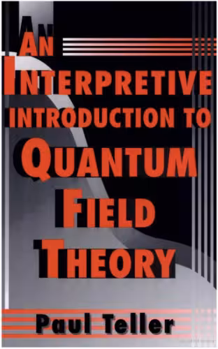 خرید و دانلود نسخه کامل کتاب An Interpretive Introduction to Quantum Field Theory