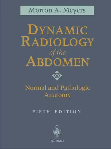 خرید و دانلود نسخه کامل کتاب Dynamic Radiology of the Abdomen Normal and Pathologic Anatomy