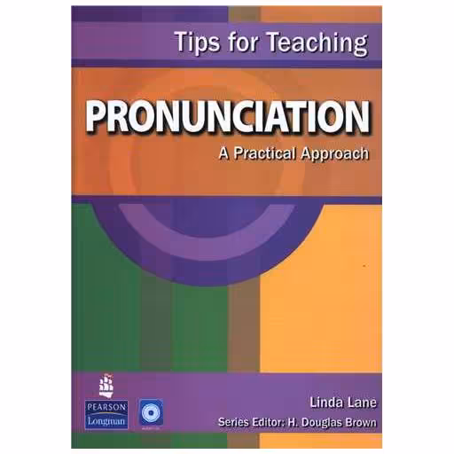 کتاب Tips for Teaching Pronunciation نکاتی برای آموزش تلفظ (CD)(جنگل) اثر Linda Lane لیندا لین