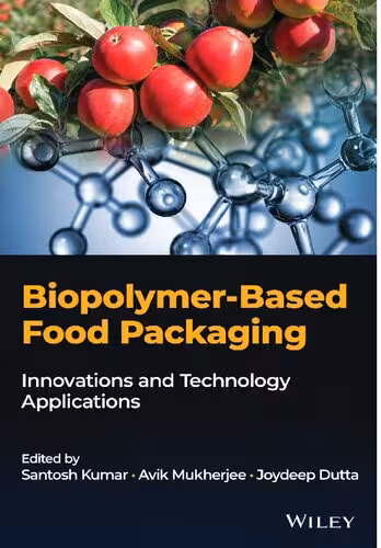 خرید و دانلود نسخه کامل کتاب Biopolymer-Based Food Packaging: Innovations and Technology