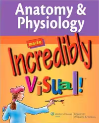 خرید و دانلود نسخه کامل کتاب Anatomy &amp; Physiology Made Incredibly Visual! (Incredibly Easy! Series)