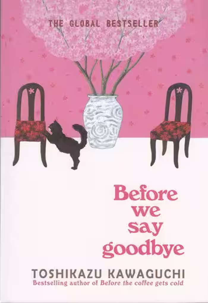 Before we say goodbye / نویسنده: Toshikazu Kawguchi / انتشارات آی‌آی کتاب