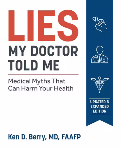 خرید و دانلود نسخه کامل کتاب Lies My Doctor Told Me: Medical Myths That Can Harm Your Health
