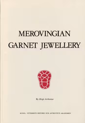خرید و دانلود نسخه کامل کتاب Merovingian Garnet Jewellery: Emergence and Social Implications