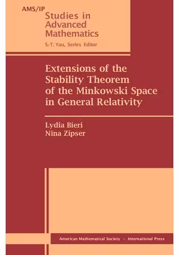 خرید و دانلود نسخه کامل کتاب Extensions of the Stability Theorem of the Minkowski Space in General Relativity