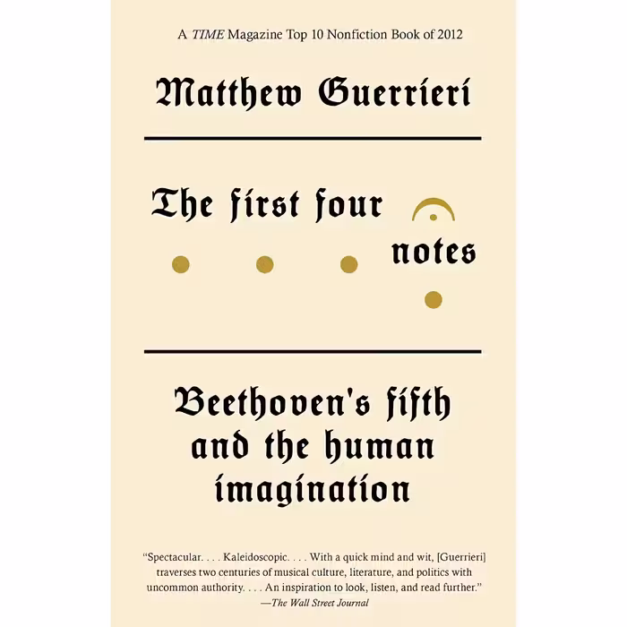 کتاب The First Four Notes اثر Matthew Guerrieri انتشارات Vintage