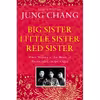 کتاب Big Sister, Little Sister, Red Sister اثر Jung Chang انتشارات Jonathan Cape