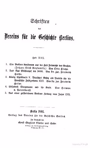 خرید و دانلود نسخه کامل کتاب 1. Ein Berliner Kaufmann aus der Zeit Friedrichs des Großen (Johann Ernst Gotzkowsky) 2. Das Amt Mühlenhof bis 1600 3. König Chrsitians von Dänemark Gesetz als Vorbild für die preußische Justitreform 1713 4. Elisabeth Staegemann und ihr Kreis 5. Aus einer geschriebenen Berliner Zeitung von 1713