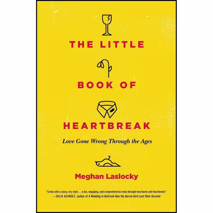 کتاب زبان اصلی The Little Book of Heartbreak اثر Meghan Laslocky