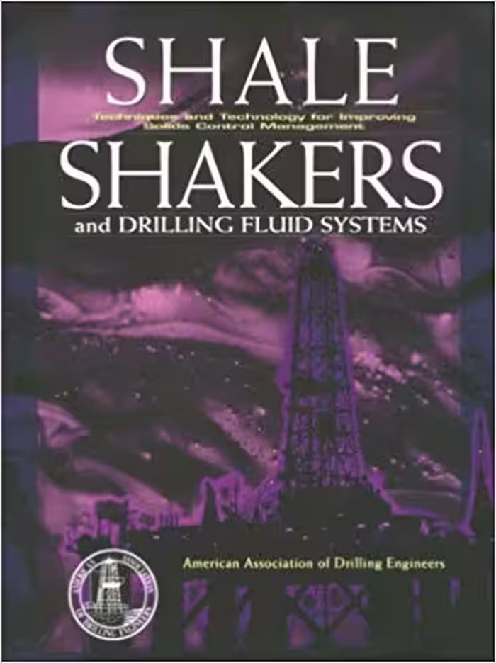 󾕇 دانلود کتاب Shale Shaker And Drilling Fluids Systems, 1999 - دانلود کتاب های دانشگاهی