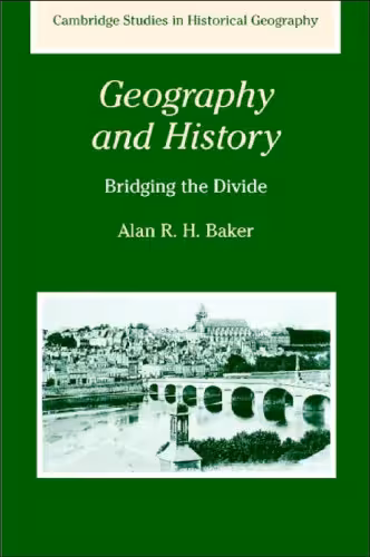 خرید و دانلود نسخه کامل کتاب Geography and History: Bridging the Divide