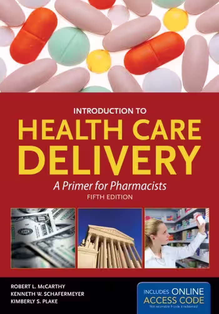 خرید و دانلود نسخه کامل کتاب Introduction to Healthcare Delivery: A Primer for Pharmacists