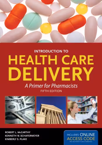 خرید و دانلود نسخه کامل کتاب Introduction to Healthcare Delivery: A Primer for Pharmacists