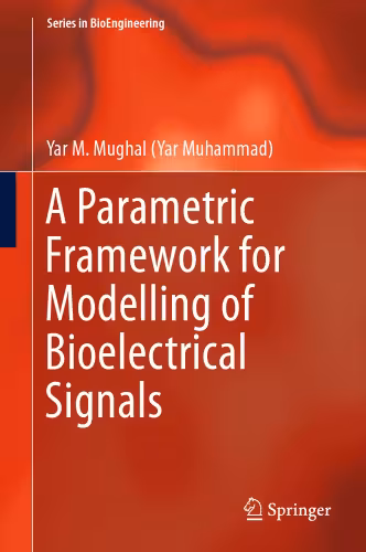 خرید و دانلود نسخه کامل کتاب A Parametric Framework for Modelling of Bioelectrical Signals