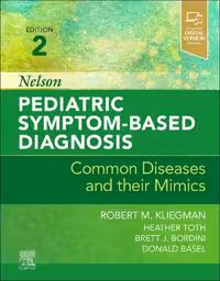 خرید و دانلود نسخه کامل کتاب Nelson Pediatric Symptom-Based Diagnosis: Common Diseases and their Mimics, 2nd Edition