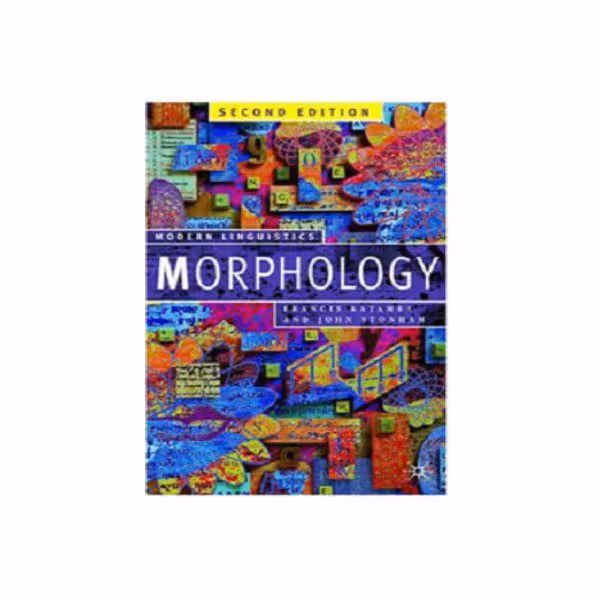 Morphology: Palgrave Modern Linguistics – Katamba