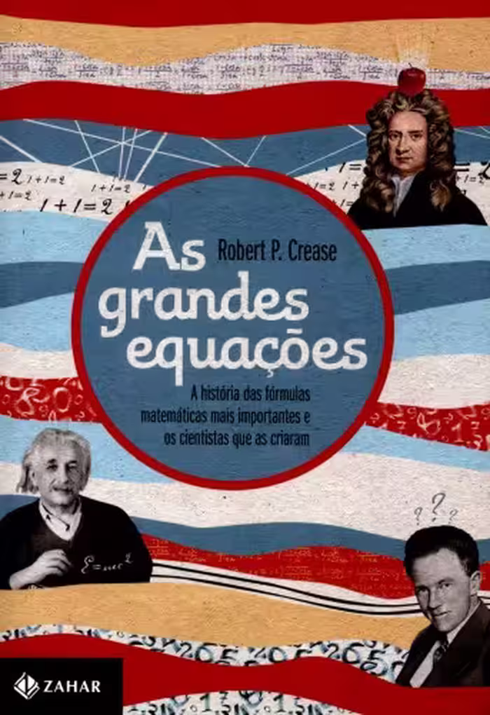 خرید و دانلود نسخه کامل کتاب As Grandes Equações - A história das fórmulas matemáticas mais importantes e os cientistas que as criaram