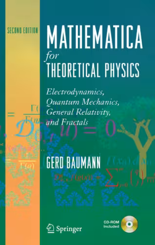خرید و دانلود نسخه کامل کتاب Mathematica for Theoretical Physics II [Electrodynamics, Quant Mech, Gen. Relativity]
