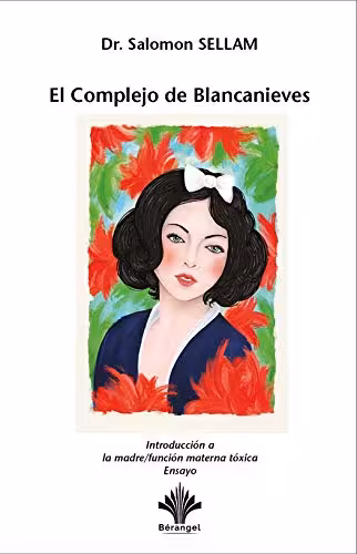 خرید و دانلود نسخه کامل کتاب El Complejo de Blancanieves - Introducción a la madre/función materna tóxica (Spanish Edition) - Original PDF
