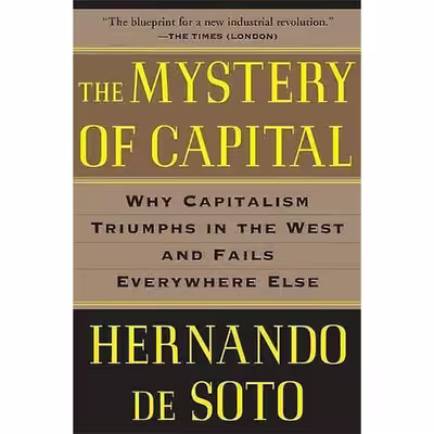 کتاب The Mystery of Capital اثر Hernando de Soto انتشارات Basic Books